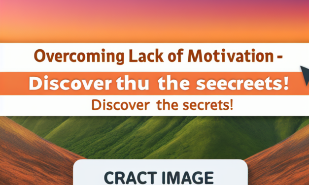 Supera la Mancanza di Motivazione – Scopri i Segreti!